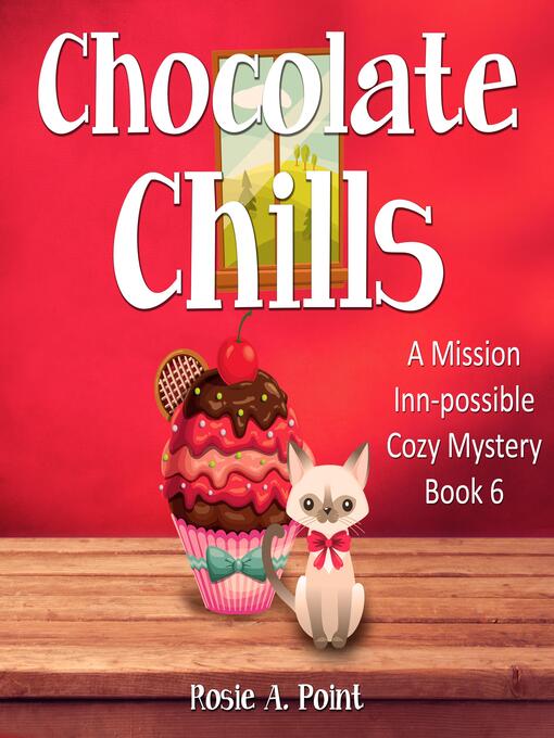 Title details for Chocolate Chills by Rosie A. Point - Available